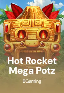 Hot Rocket Mega Potz
