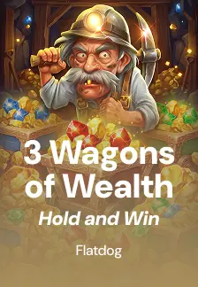 3 Wagons of Wealth Hold and Win