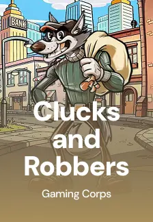 Clucks and Robbers